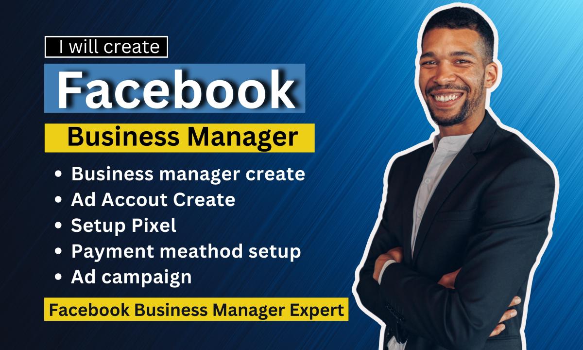 I will create and fix your facebook business manager and ads account