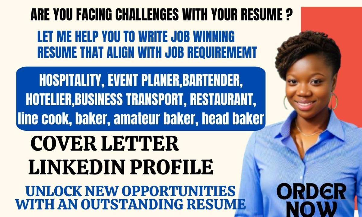 I will write hospitality, tourism, restaurant, bartender, shift leader and chef resume