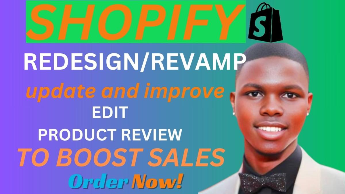 I will redesign shopify revamp edit update and improve shopify store to boost sales