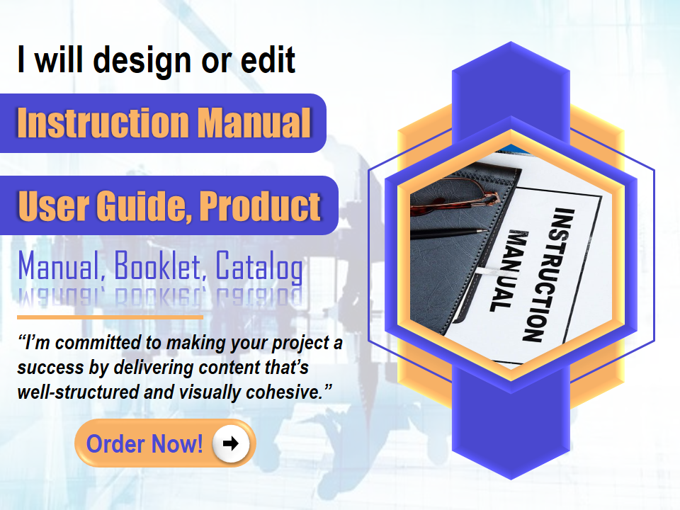 I will design or edit instruction manual, user guide, product manual, booklet, catalog