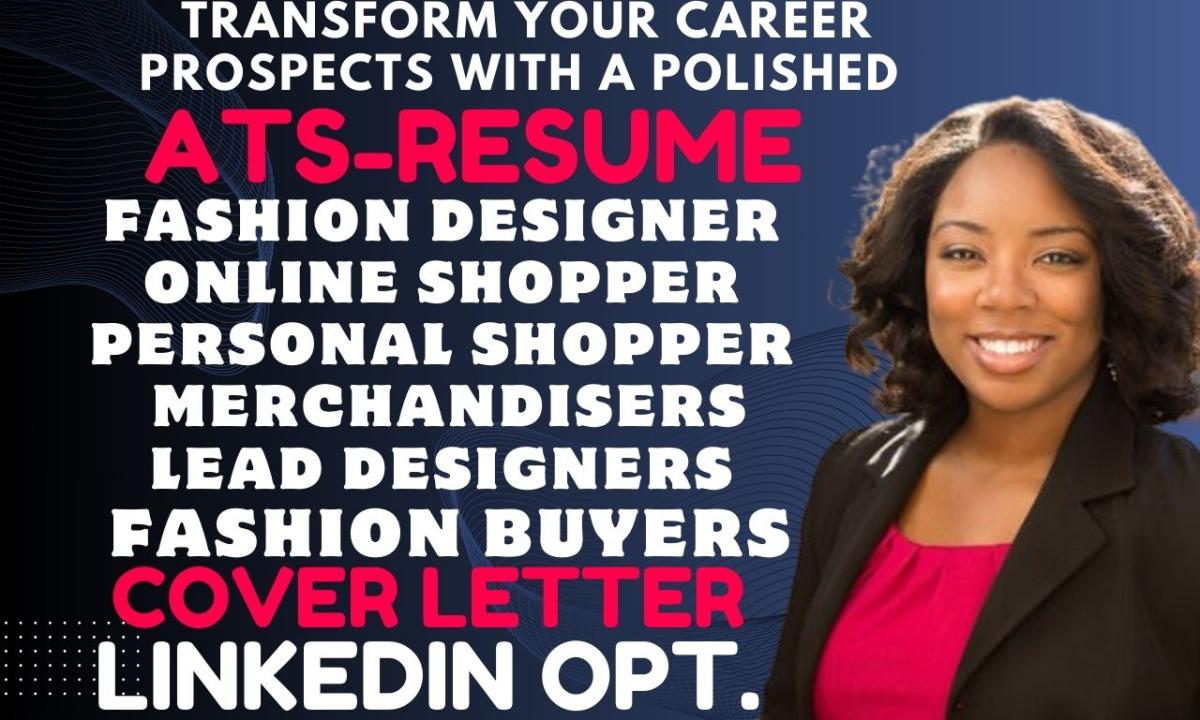 I will create fashion designer resume, buyer resume, fashion consultant specialist CV