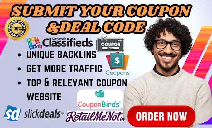 I will submit your coupon manually code or special deal up to 150 high quality coupon