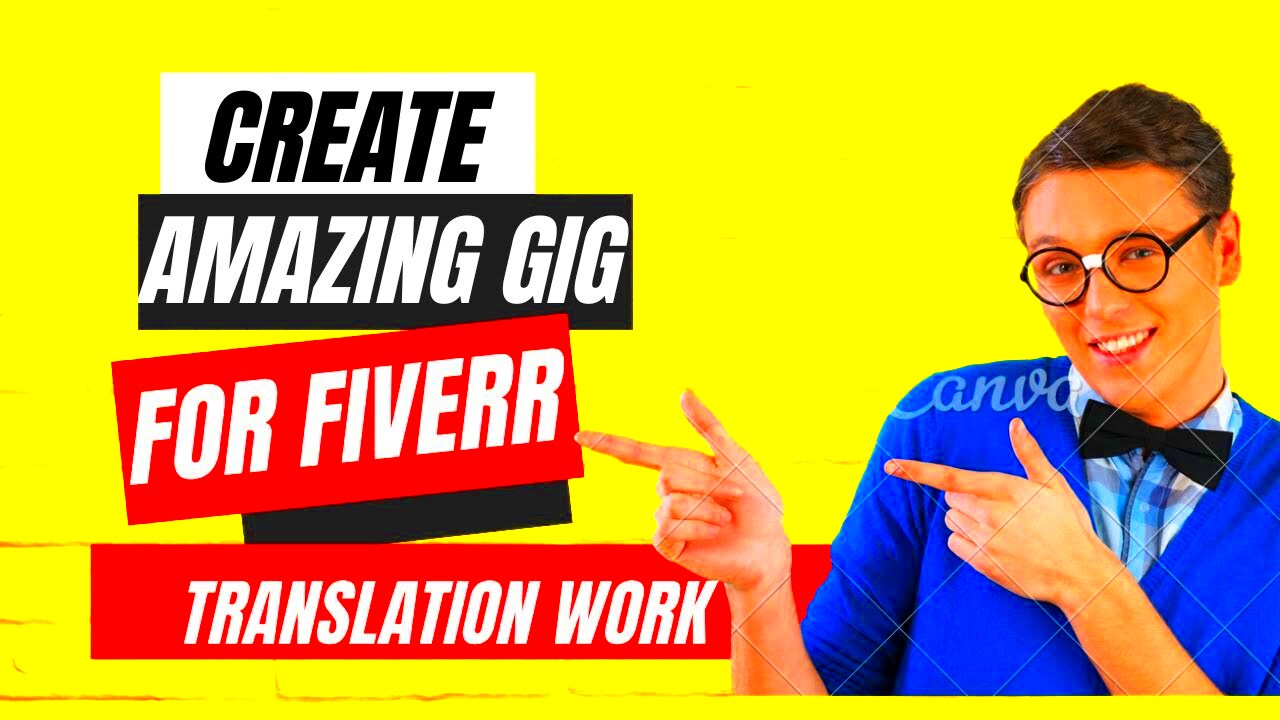 How to create a gig for translation work Best Fiverr selling Gig 