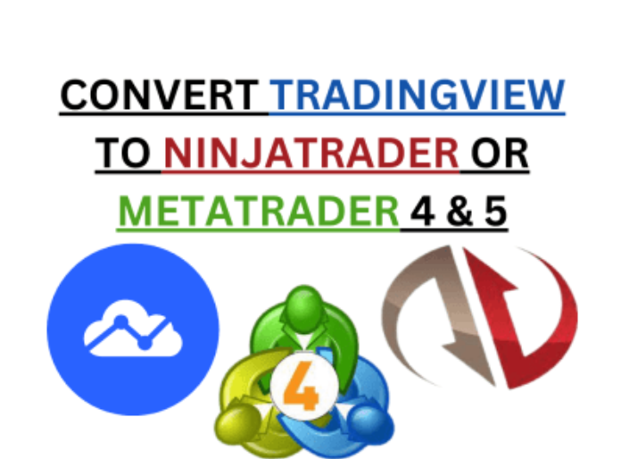 I will convert tradingview script to ninjatrader or mt4, mt5