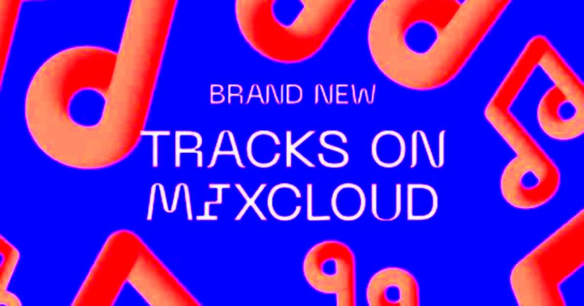 Mixcloud launches Tracks feature allowing artists to upload original 