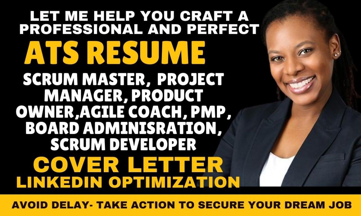 I will write ats scrum master resume, project management resume, agile pmp resume