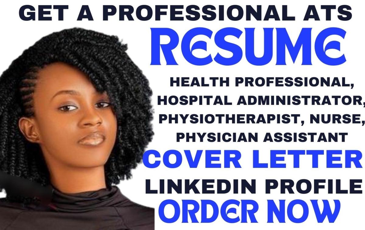 I will do health professional, hospital administrator, physiotherapist, nurse resume