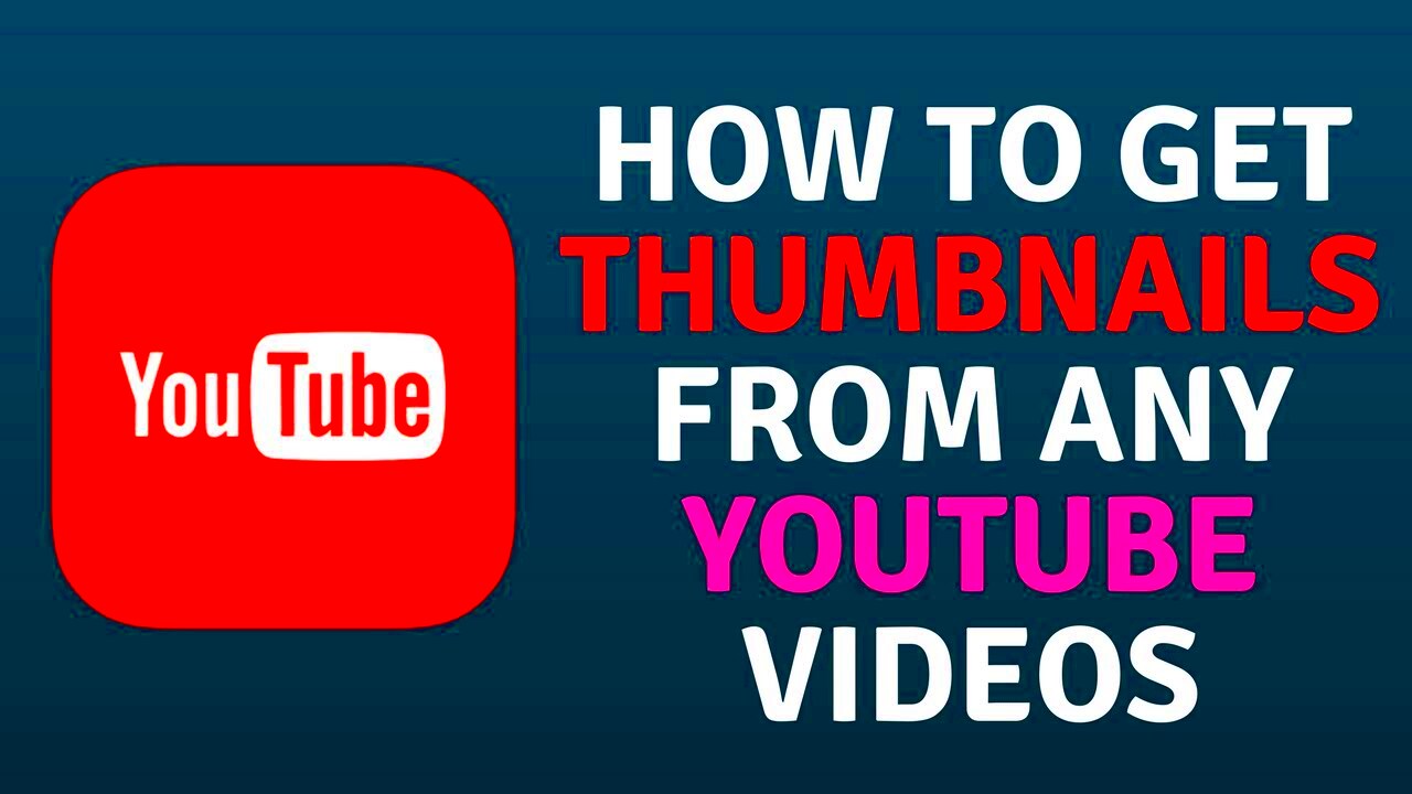 How to get YouTube Video Thumbnail Grabbing Thumbnail 2017 YouTube