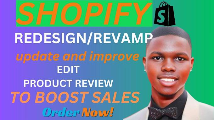 I will redesign shopify revamp edit update and improve shopify store to boost sales