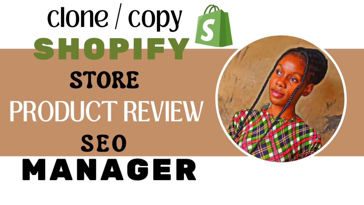 Edit, clone, redo audit fix Shopify store issue product review SEO manager