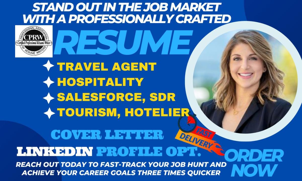 I will write a resume for travel agent, salesforce, hospitality, tourism, hotelier, sdr