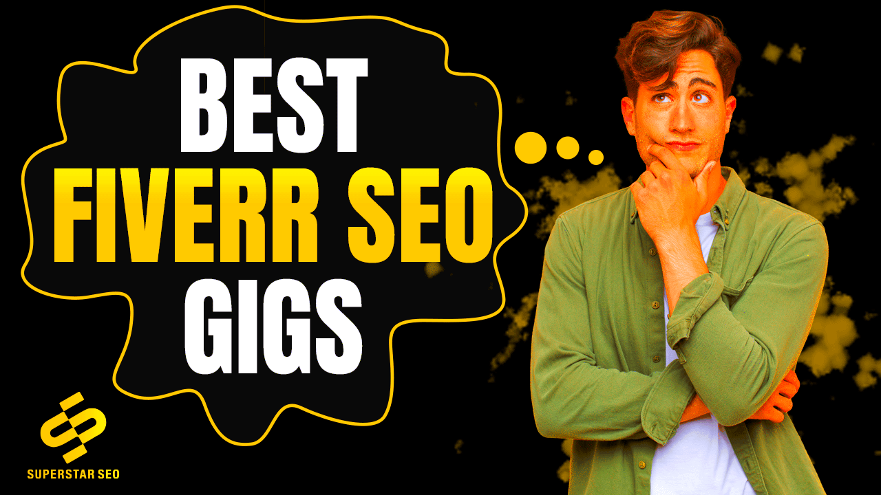 Best Fiverr SEO Gigs Superstar SEO Blog