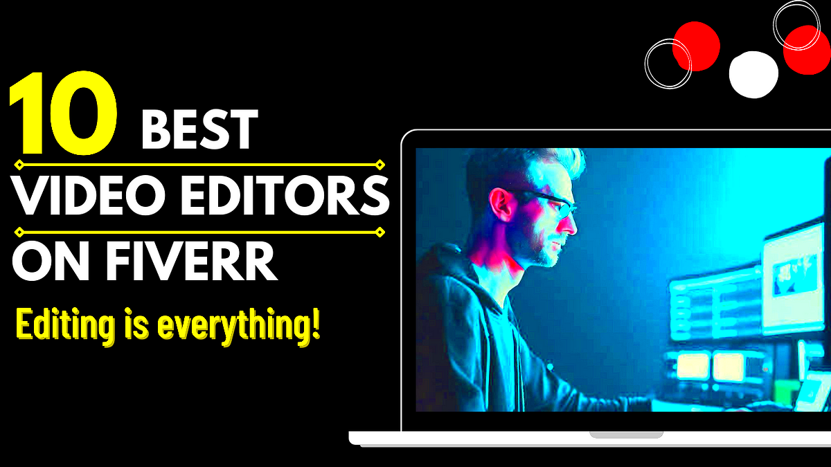 10 Best Video Editors on Fiverr Fiverr is an online marketplace that 