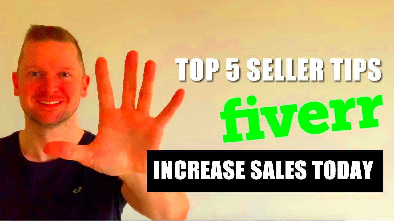 Top 5 Fiverr Seller Tips Beginners Guide To Fiver YouTube