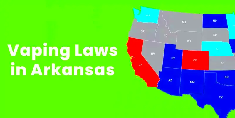 Vaping Laws in Arkansas Is it Legal to Vape in Arkansas