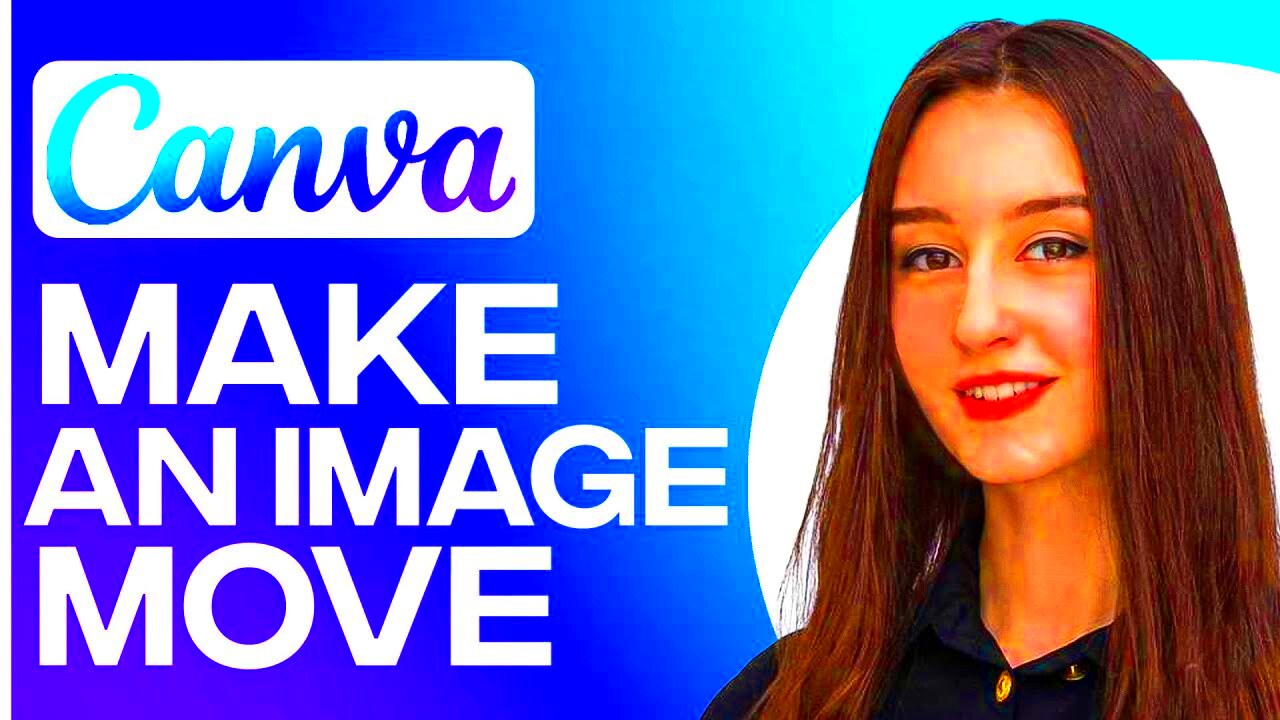 How To Make An Image Move In Canva Quick Guide YouTube