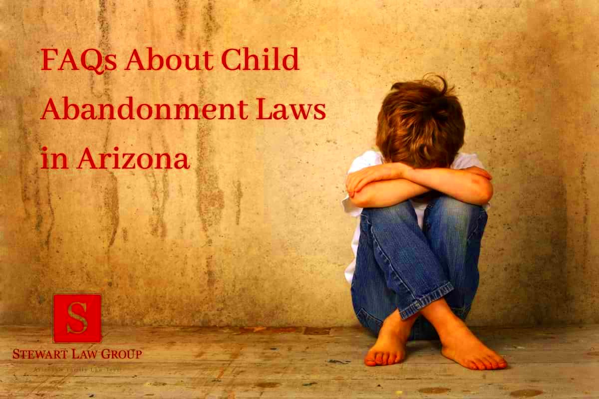 Arizona Child Abandonment Laws ARS 8201 ARS 8531 Definitions 