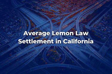 Is There an Average Lemon Law Settlement in California The Lemon Law 