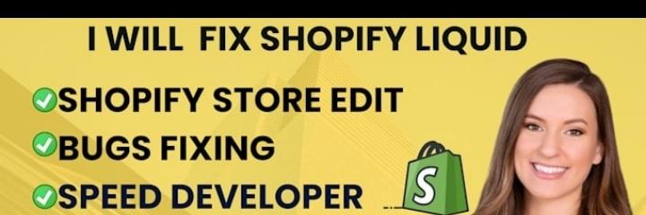 Fix Shopify liquid, edit Shopify store issue speed developer bug fixing expert