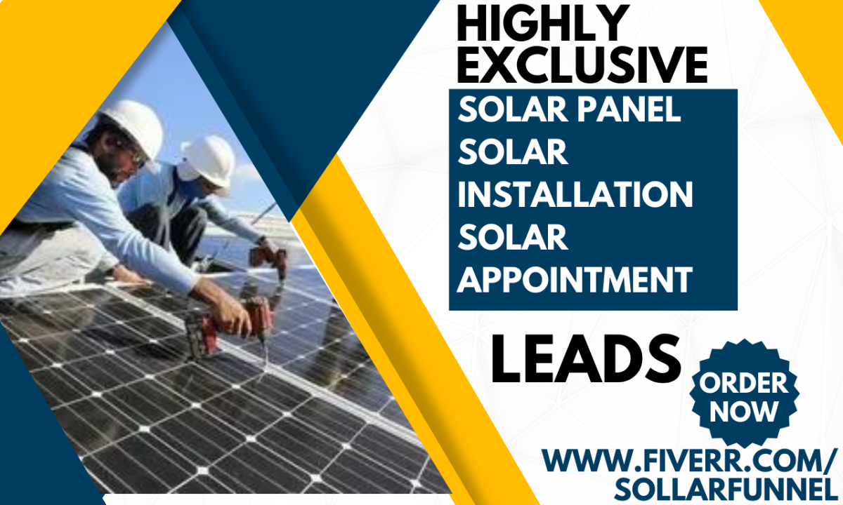 Generate Solar Panel Solar Installation Solar Appointment Solar Energy Leads