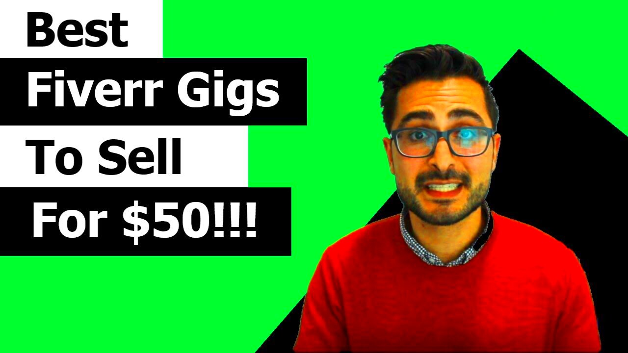 Best Fiverr Gigs To Sell For 50 YouTube