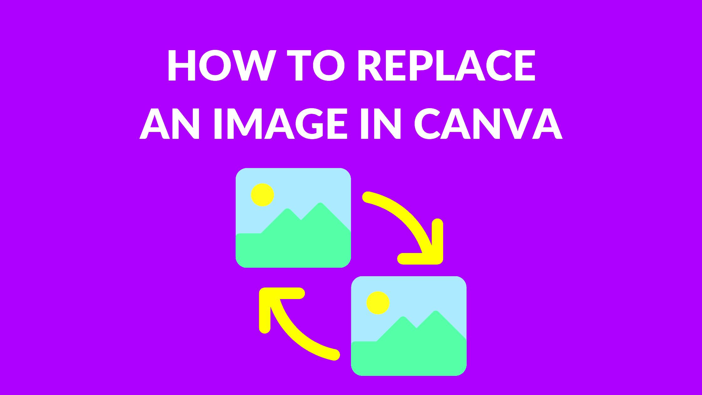 How to Replace an Image in Canva Canva Templates