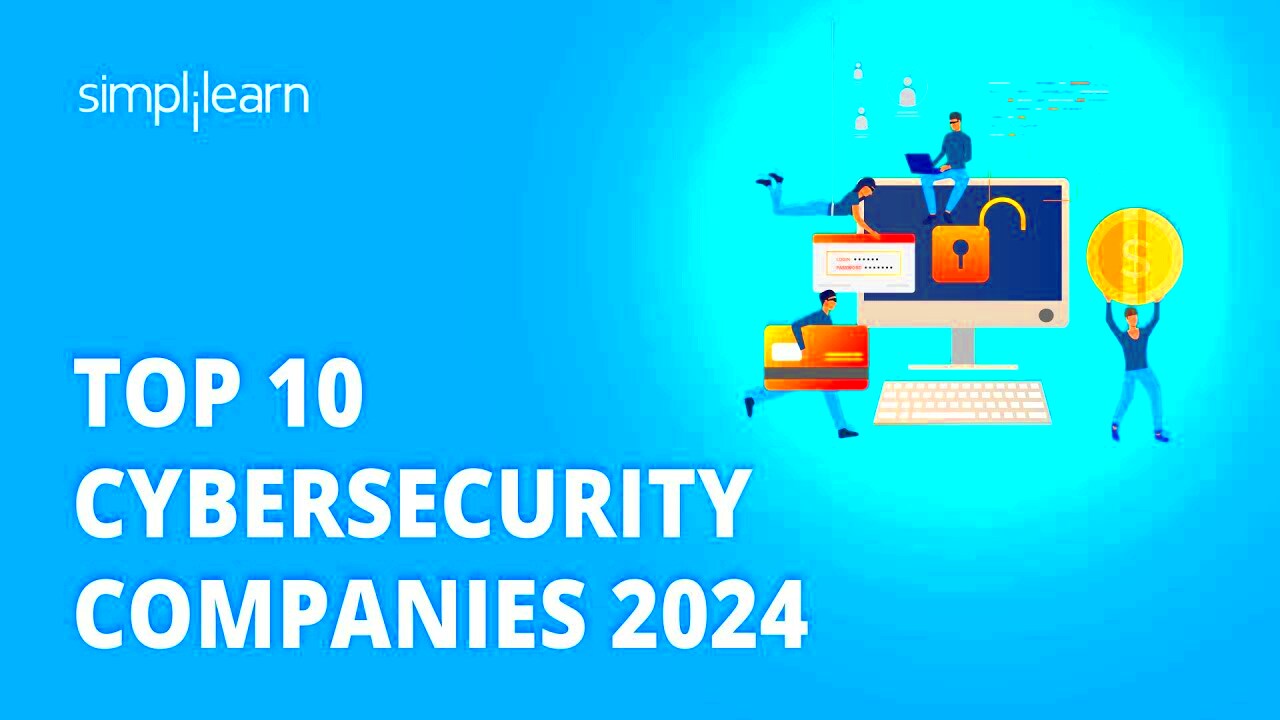  Top 10 Cybersecurity Companies 2024 10 Best Cybersecurity Companies 