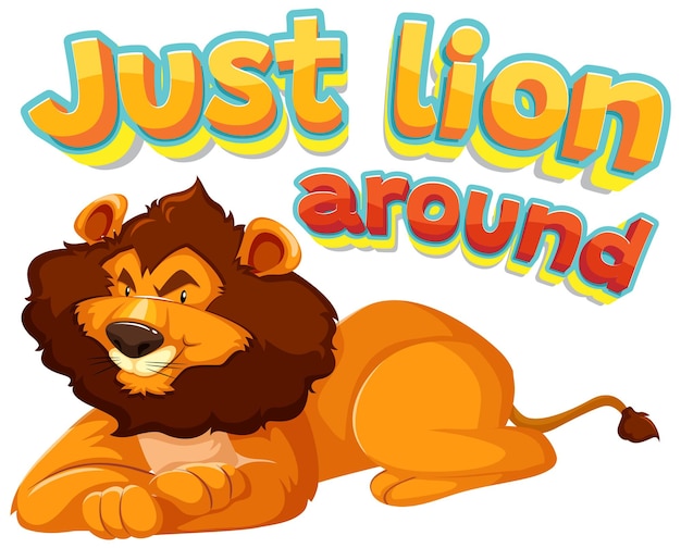 Just Lion Around: Funny Animal Cartoon Picture Pun