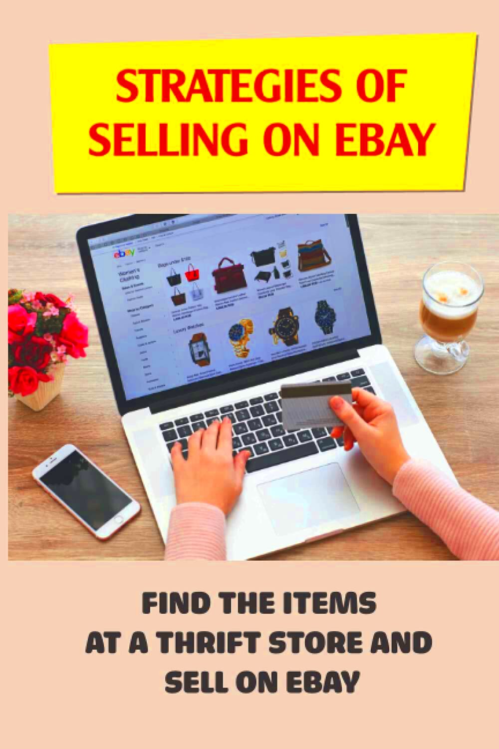 Strategies Of Selling On eBay Find The Items At A Thrift Store And 