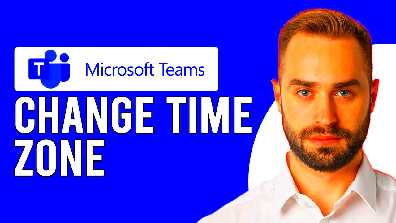 How To Change Time Zone In Microsoft Teams How To Set Your Time Zone 