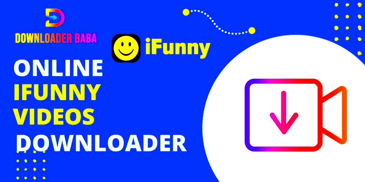 iFunny Video Downloader Downloader Baba