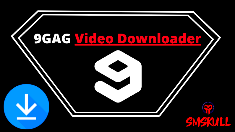 9GAG Video Downloader Download 9gag Videos Free SMSKULL