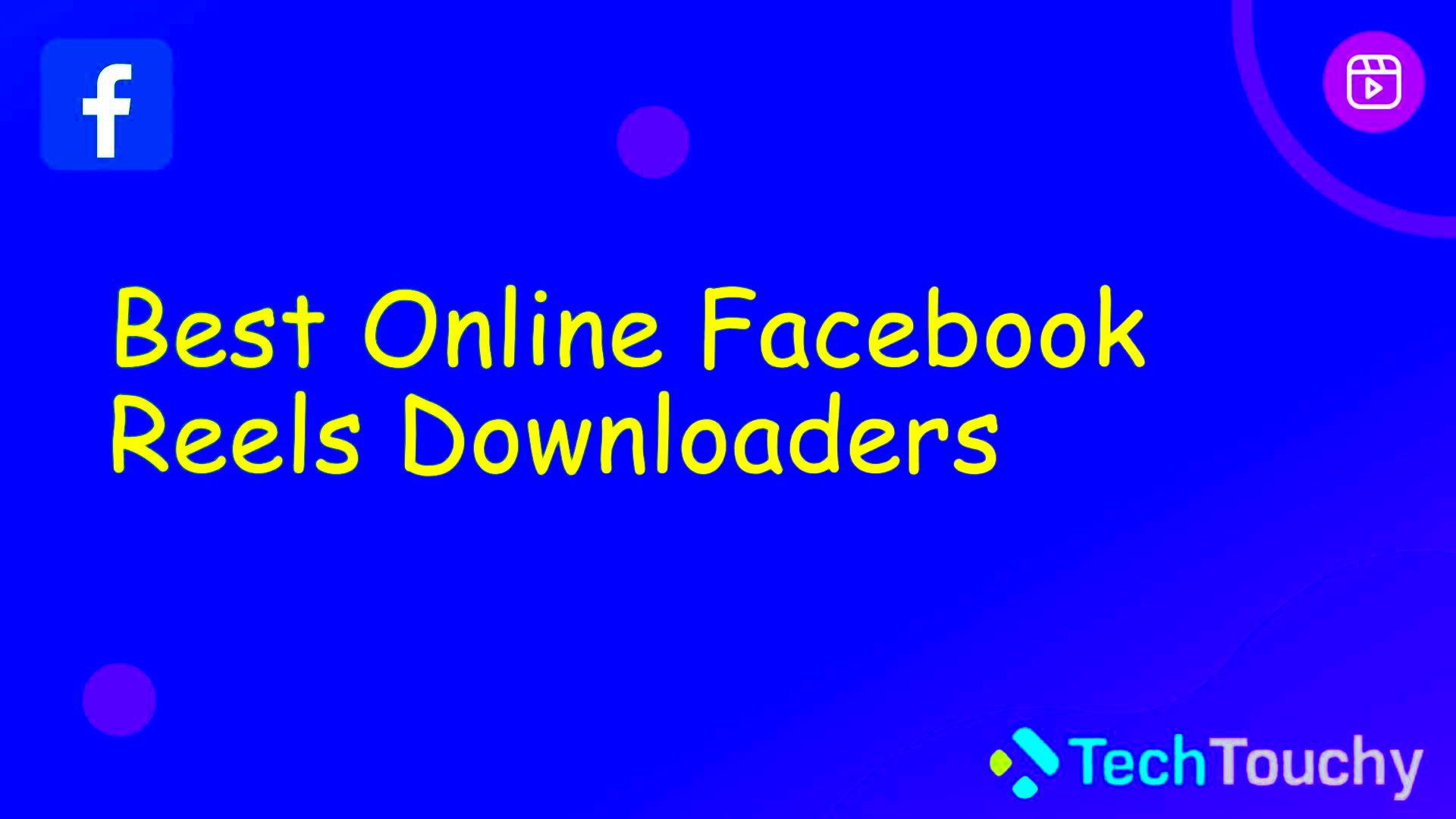 11 Best Facebook Reels Downloader Online Techtouchy