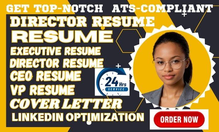 I will craft executive resume, professional resume, cover letter, director resume, resume