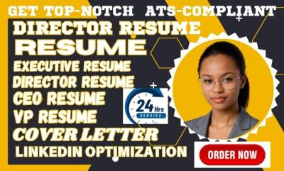 I will craft executive resume, professional resume, cover letter, director resume, resume