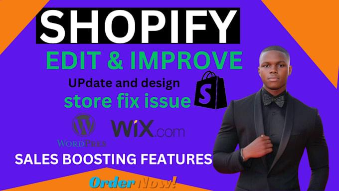 I will improve Shopify, edit, revamp Shopify theme, clone Shopify, fix issue