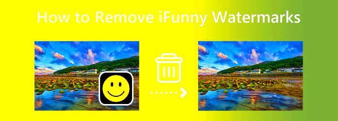 Easy Steps on How to Remove iFunny Watermarks from Photos