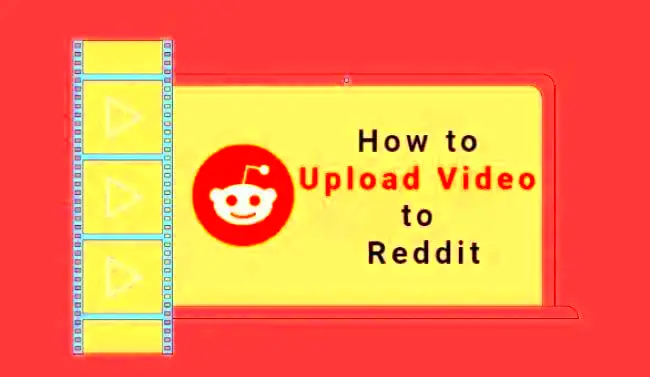 2024 Full Guide How to Upload Video to Reddit