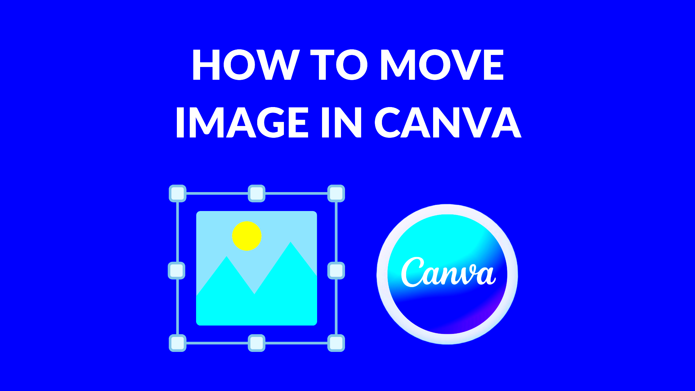 How to Move Image in Canva Canva Templates