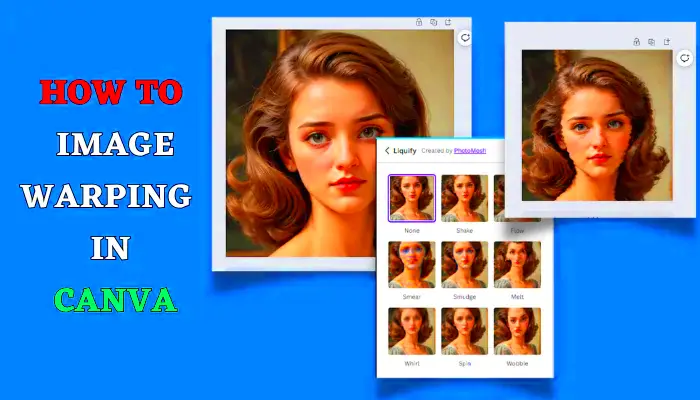 Mastering the Art of Image Warping in Canva