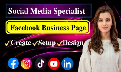 I Will Create a Professional Facebook Business Page, Setup and Optimization