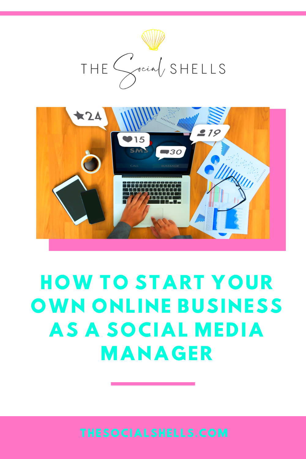 How To Start Your Own Online Business As A Social Media Manager 