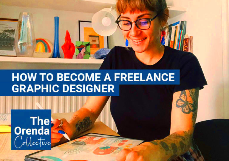 How to Become a Freelance Graphic Designer The Orenda Collective