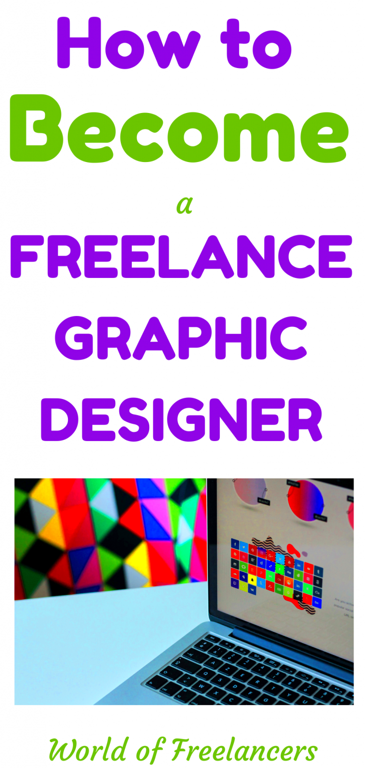 How to Become a Freelance Graphic Designer World of Freelancers