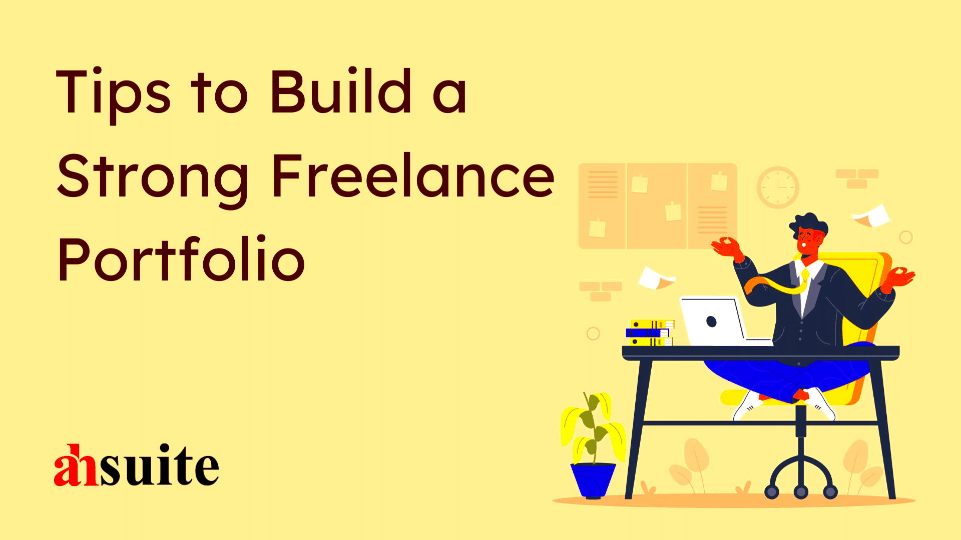 10 Tips to Build a Strong Freelance Portfolio Ahsuite Blog