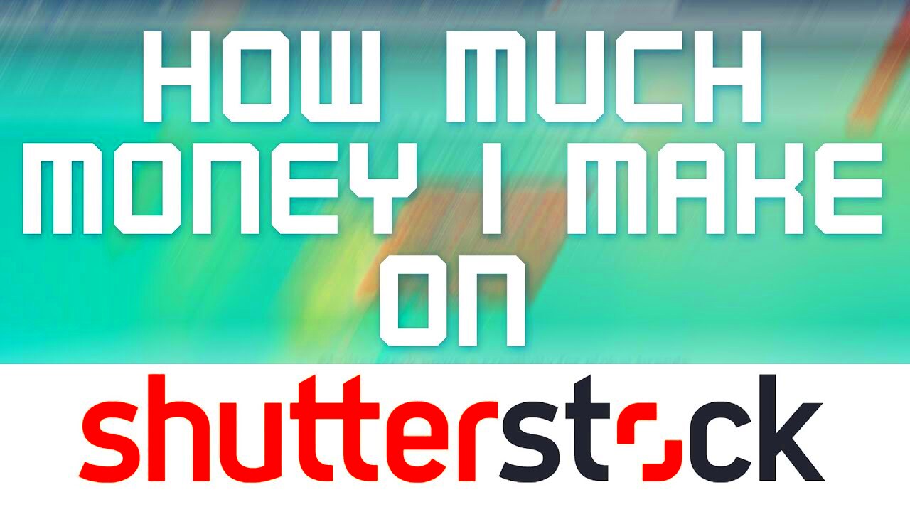 How Much Money I Make on Shutterstockcom YouTube