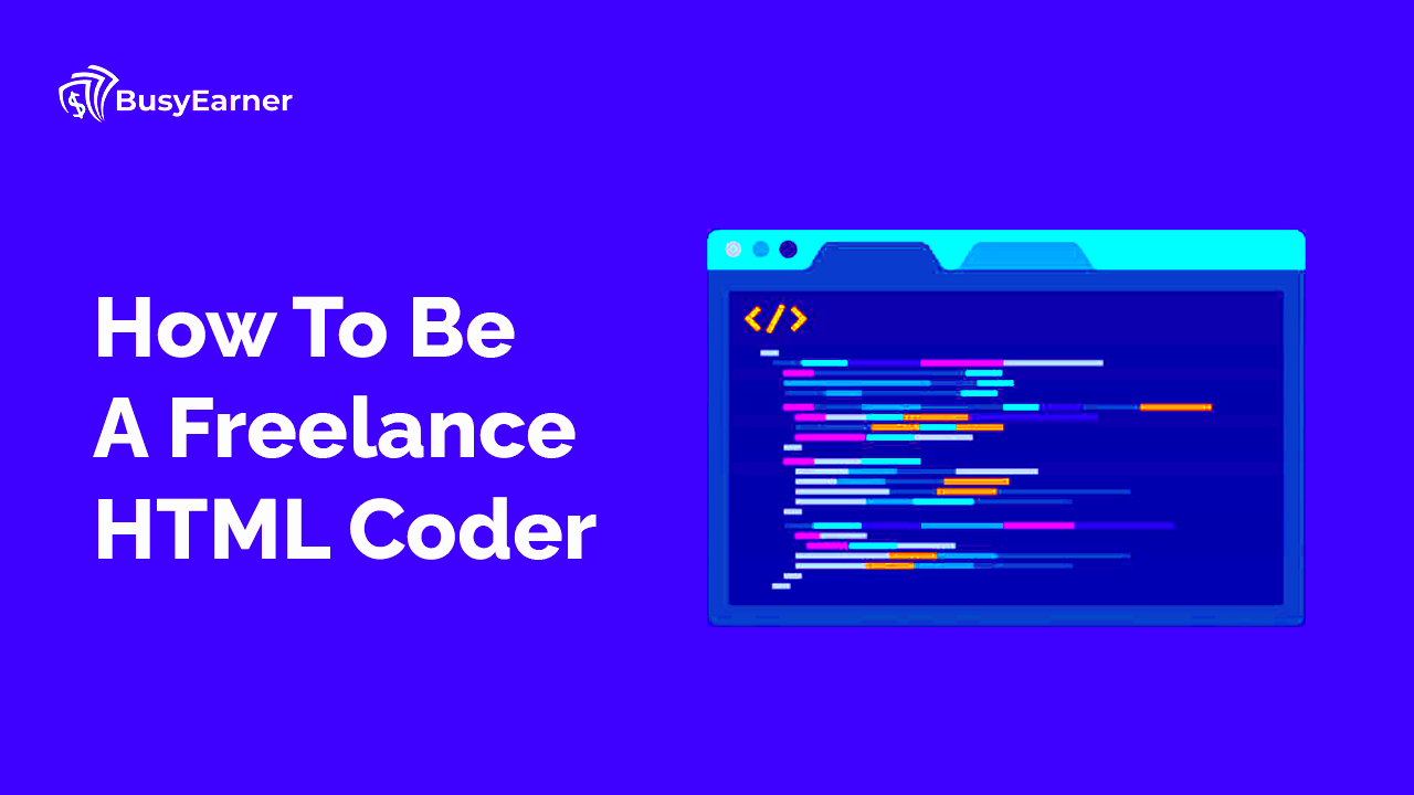 How To Be A Freelance HTML Coder