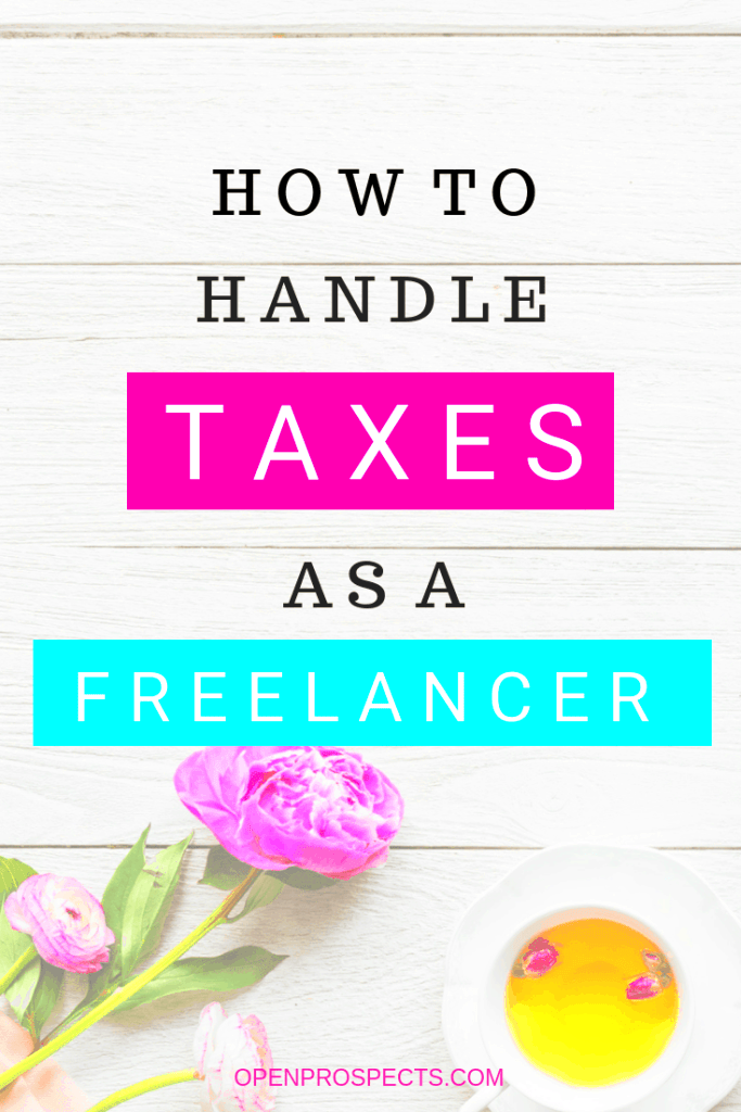 How to Handle Taxes as a Freelancer Open Prospects