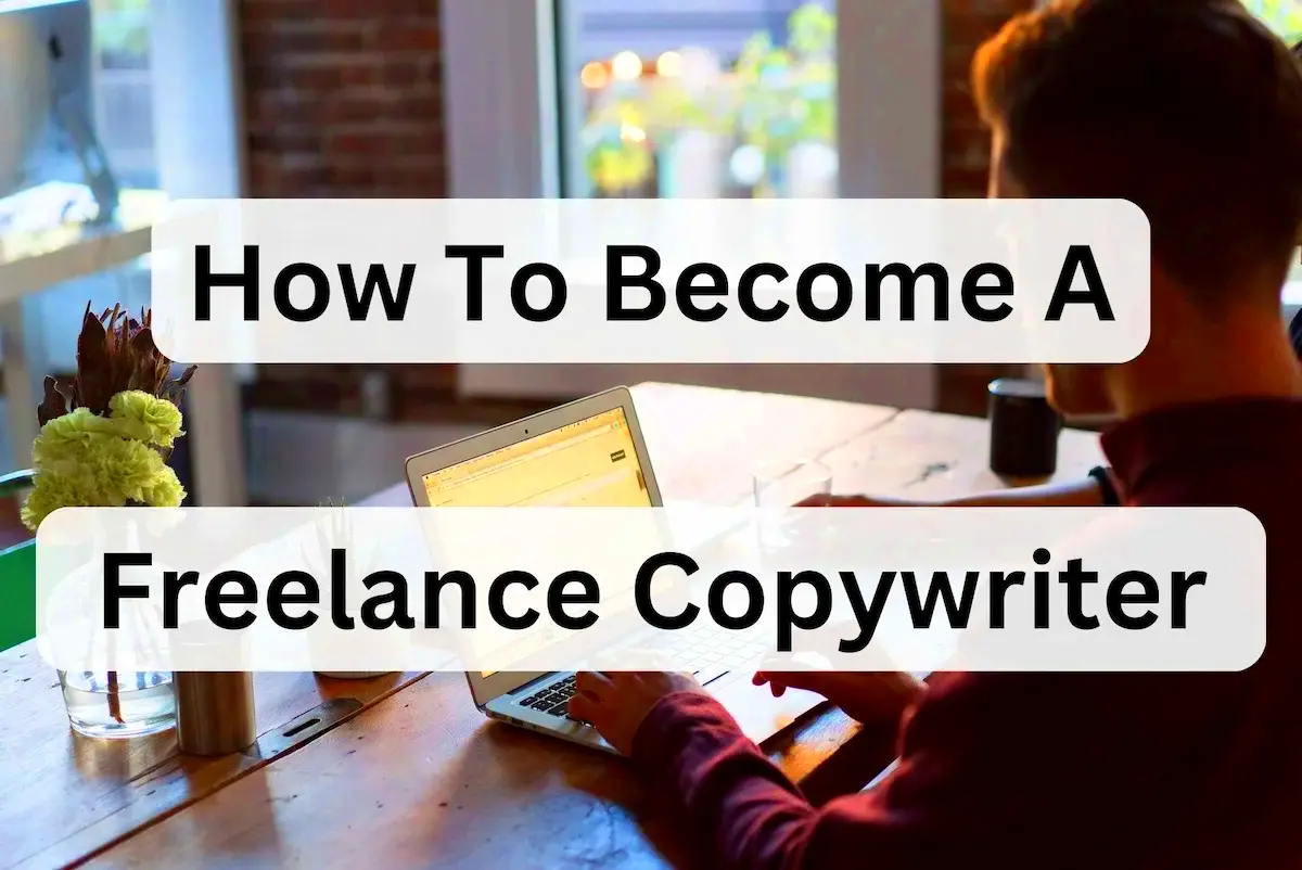 How To Become A Freelance Copywriter The Definitive Guide Freelance 