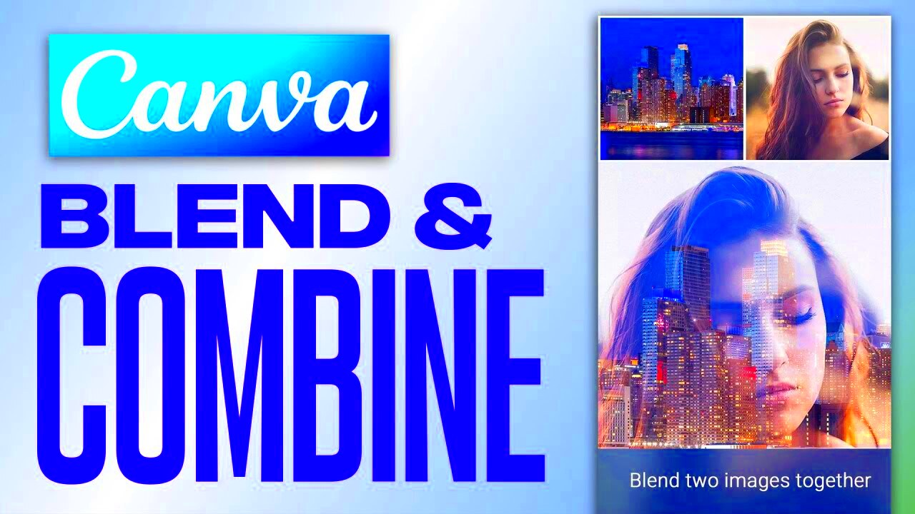 How To Blend And Combine Photos In Canva YouTube